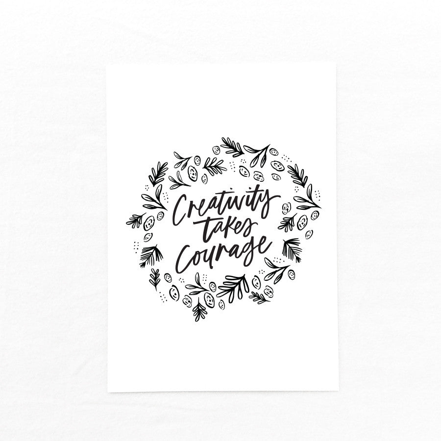 Print - Creativity takes courage