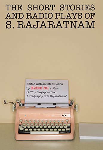 The Short Stories And Radio Plays of S. Rajaratnam