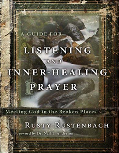 A Guide for Listening and Inner-Healing Prayer