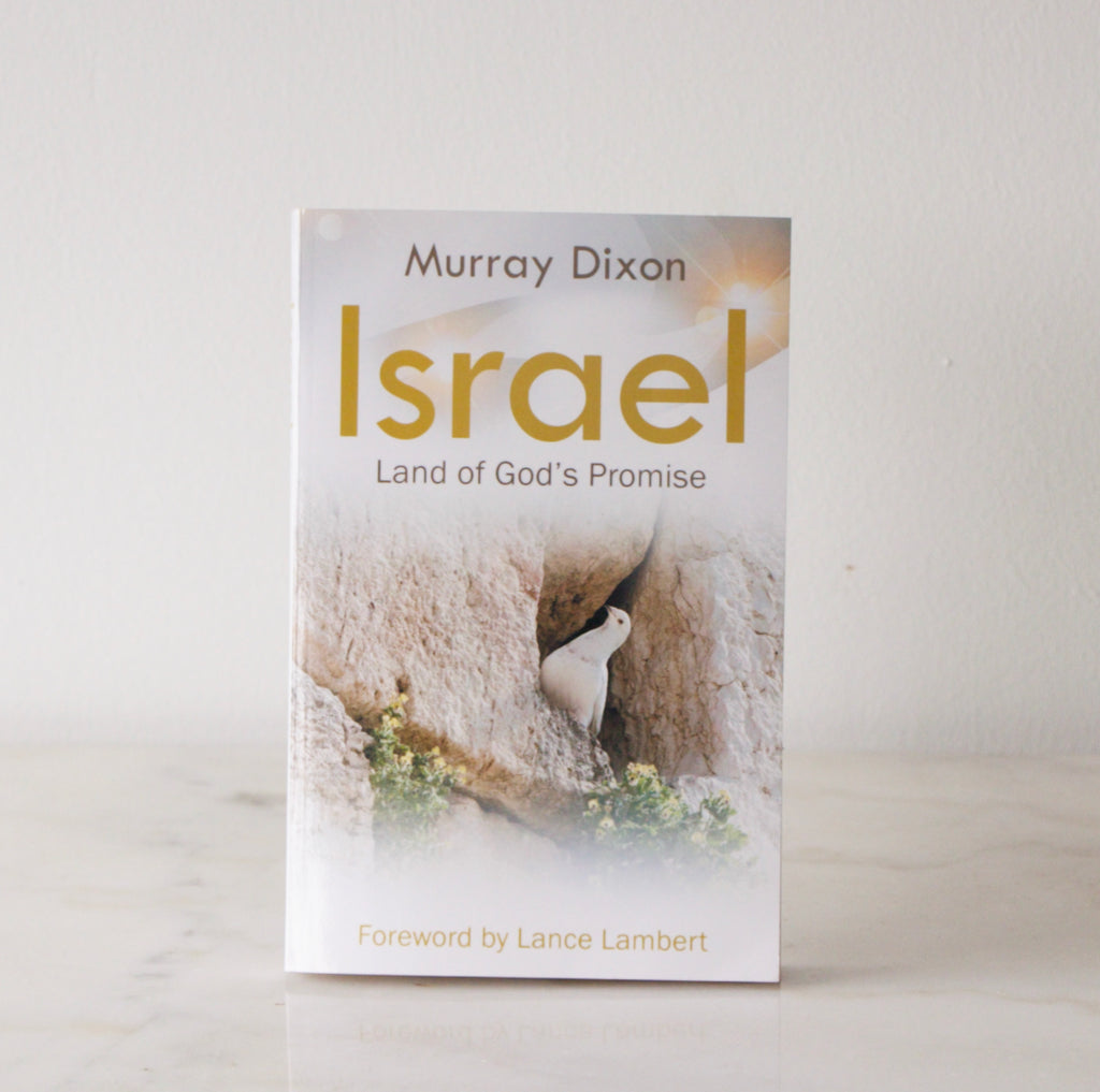 Israel Land of God's Promise by Murray Dixon