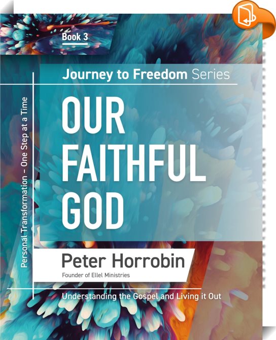 Journey to Freedom - Our Faithful God