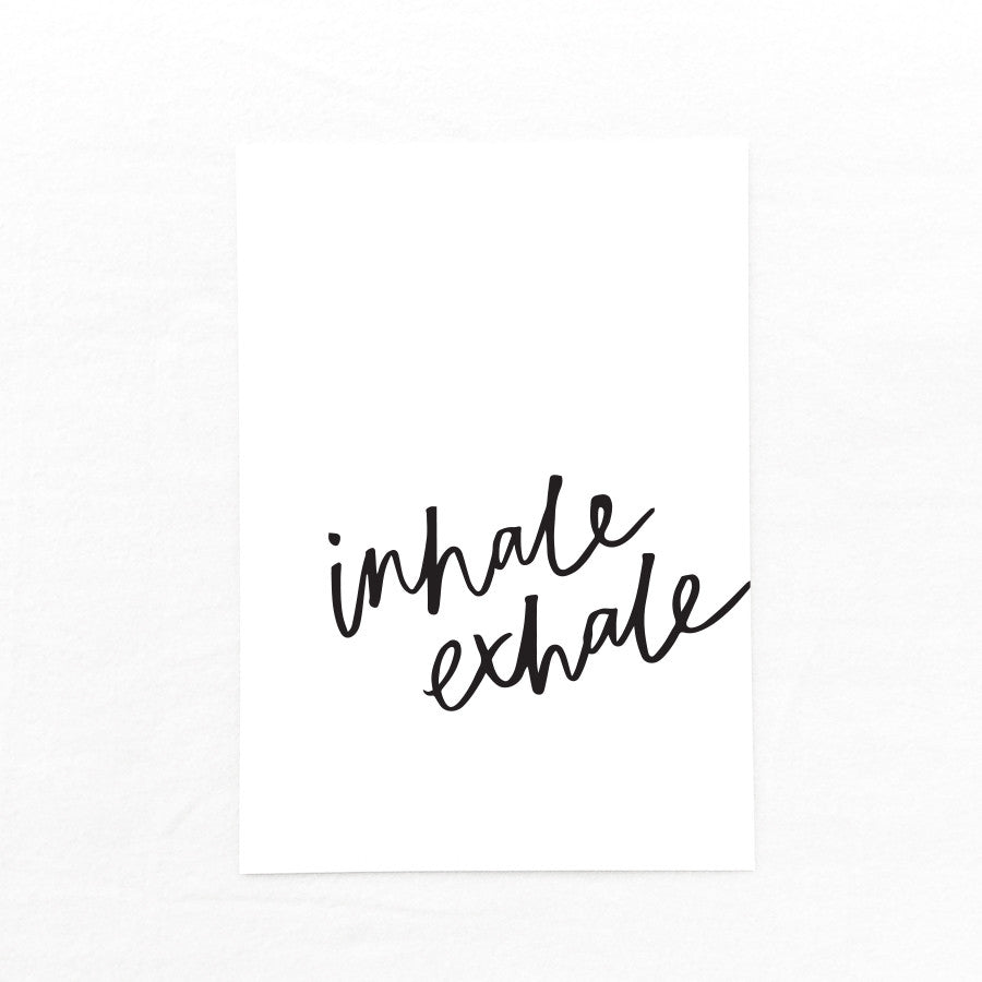 Print - inhale exhale