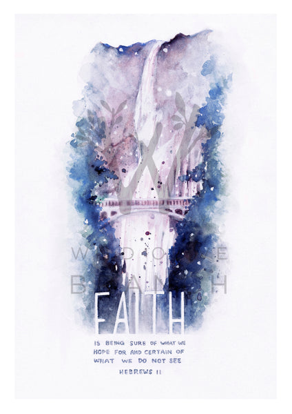 A4 Print: Faith Waterfall (Hebrews 11:1)