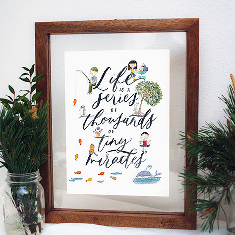 A4 Poster: Life Is A Series Of Thousands Of Tiny Miracles